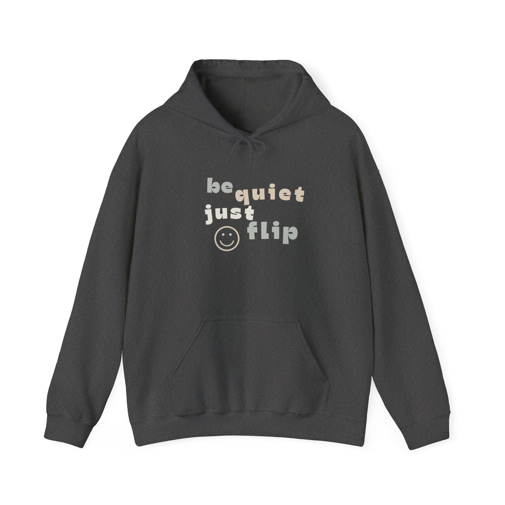 Be Quiet Just Flip Light Adult Hoodie